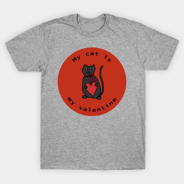 My Cat is My Valentine Round T-Shirt by ellenhenryart